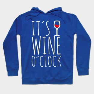 it's wine o'clock 1 Hoodie